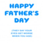 Eyes Get Worse Father's Day Card