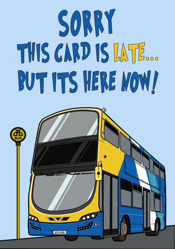 Sorry This Card is Late, Bus Eireann