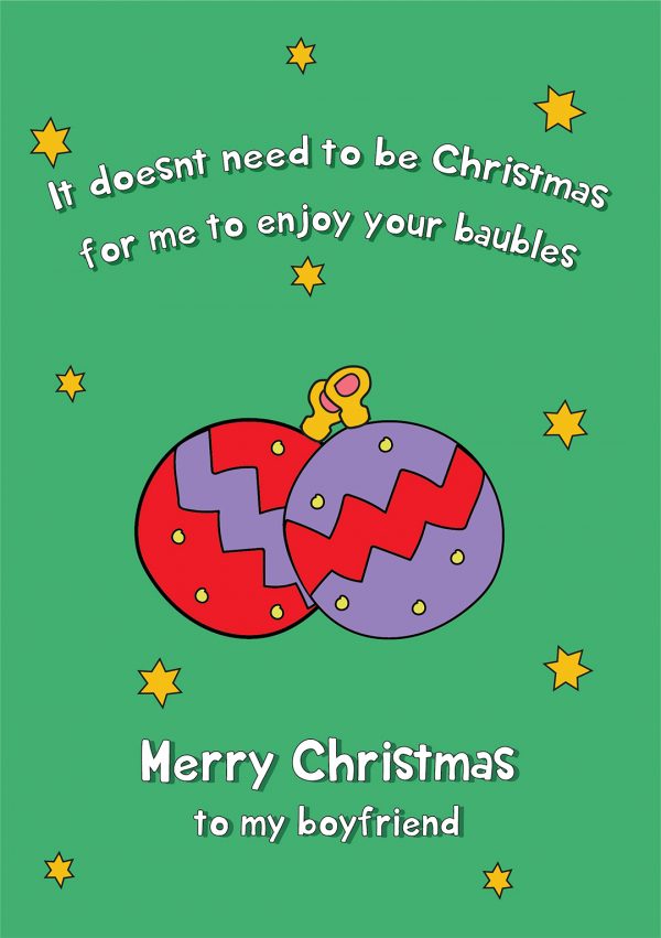 Enjoy Your Baubles Boyfriend Christmas Card