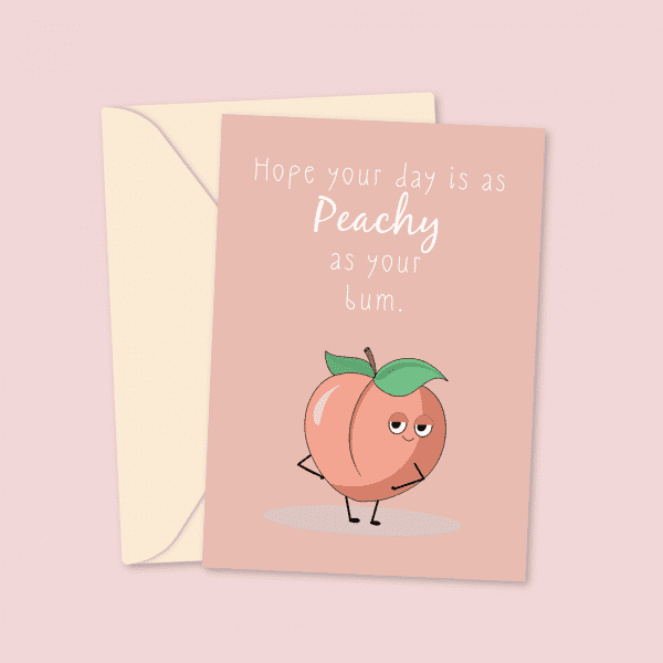 Peachy as bum Card