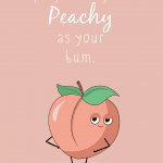 Peachy as bum Card