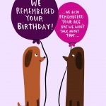 We remembered funny birthday card