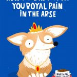royal pain in the arse birthday card