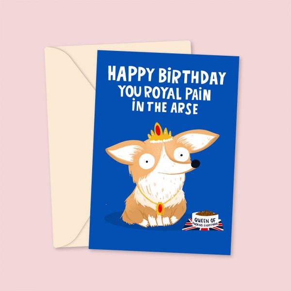 royal pain in the arse birthday card