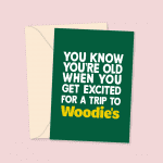 Excited For A Trip To Woodie's