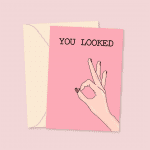 You Looked Card