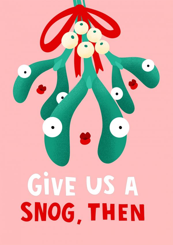 Give Us A Snog Christmas Card