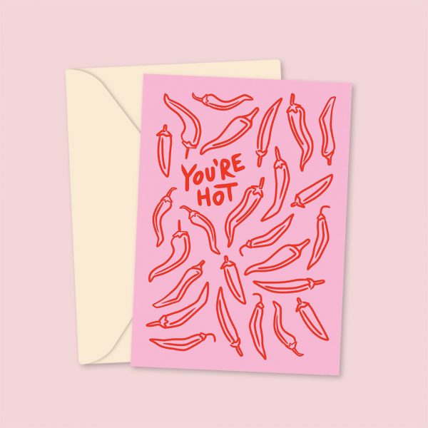 You're Hot Spicy Pepper Greetings Card