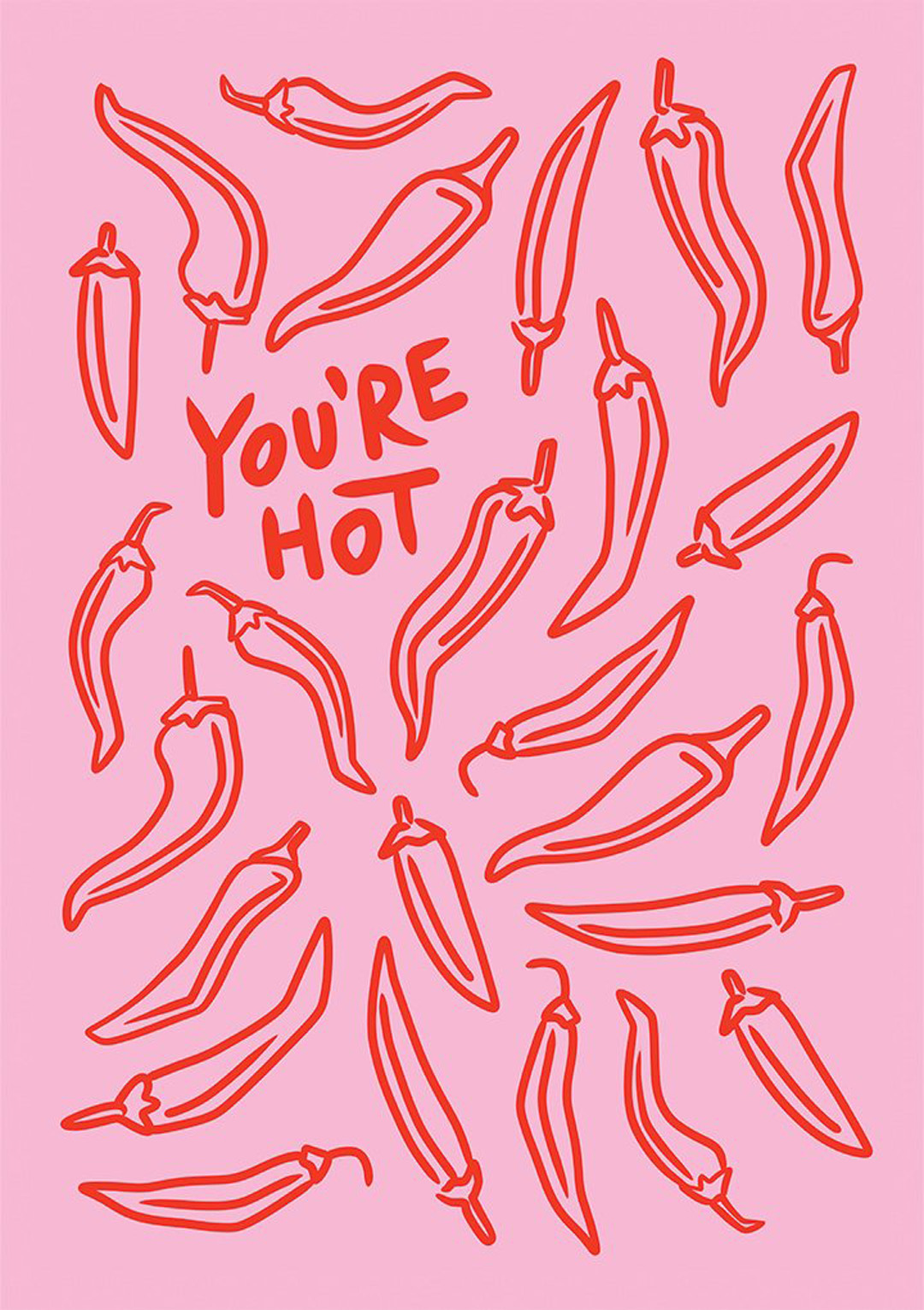 You're Hot Greetings Card