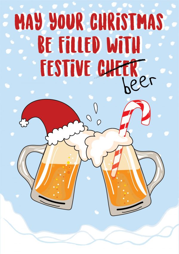 May Your Christmas Be Filled With Festive Beer Christmas Card