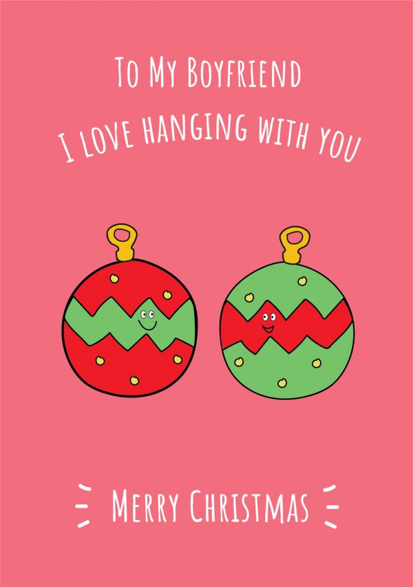 To My Boyfriend I love Hanging With You Christmas Card