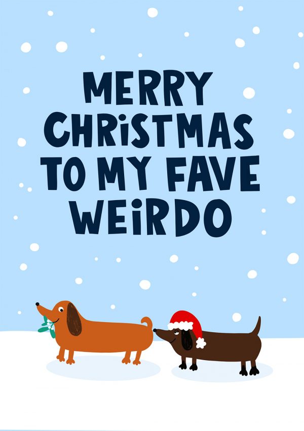 Merry Xmas To My Fav Weirdo Christmas Card
