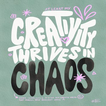 creativity thrives in chaos green print