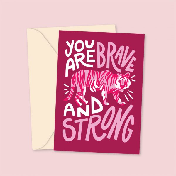 You Are So Brave And Strong Greetings Card