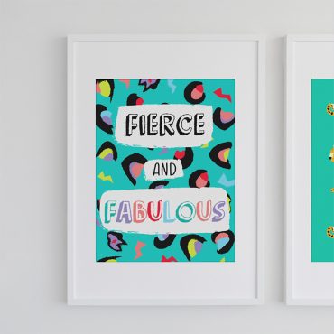 fierce and fabulous print frame