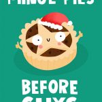 mince pies before guys funny Christmas card
