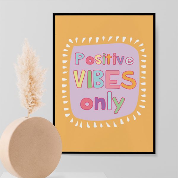 positive vibes only print