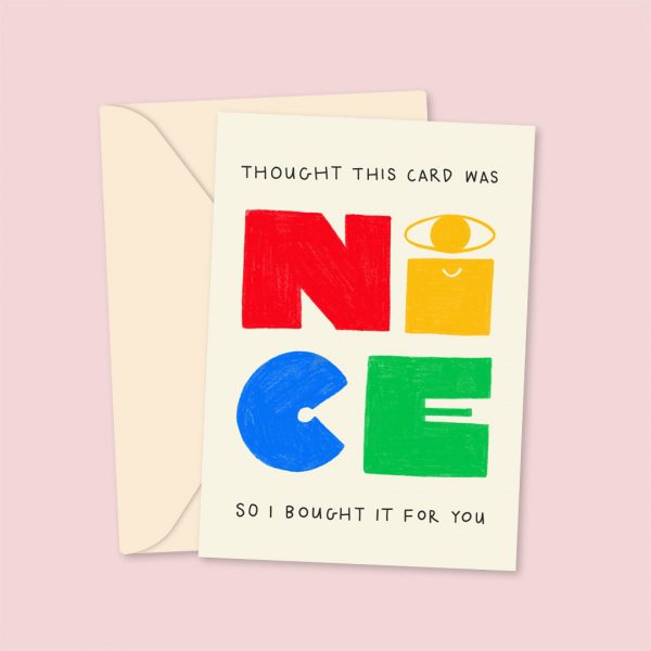 Nice Card For You Greetings Card