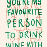 You're My Favourite Person To Drink Wine With Greetings Card