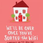 We'll Be Over Once Your Sorted The Wifi Funny New Home Greeting Card