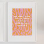 special moment quote print