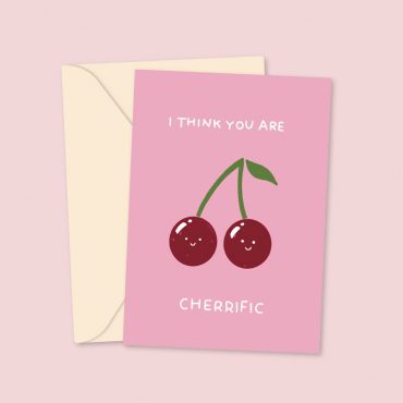 I think you are cherrific greeting card