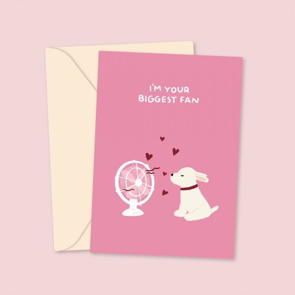 I'm your biggest fan greeting card