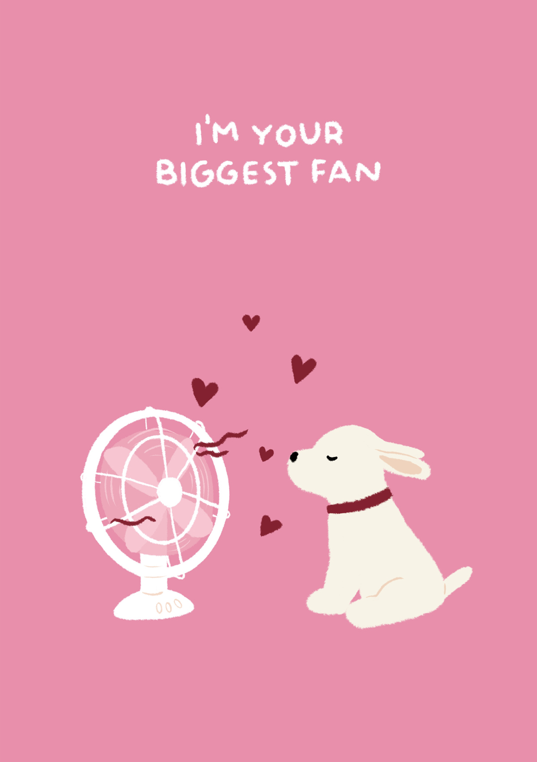 I'm your biggest fan greeting card