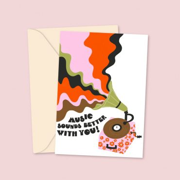 music sounds better with you greeting card