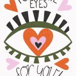 I Only Have Eyes For You Valentines Day Card