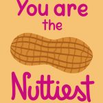 you are the nuttiest greeting card