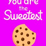 you are the sweetest greeting card