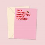 deck yourself before you wreck yourself christmas card