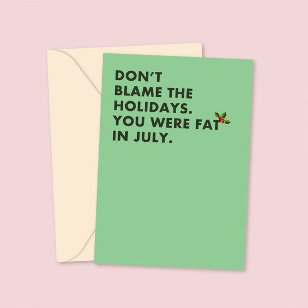 don't blame the holidays christmas card