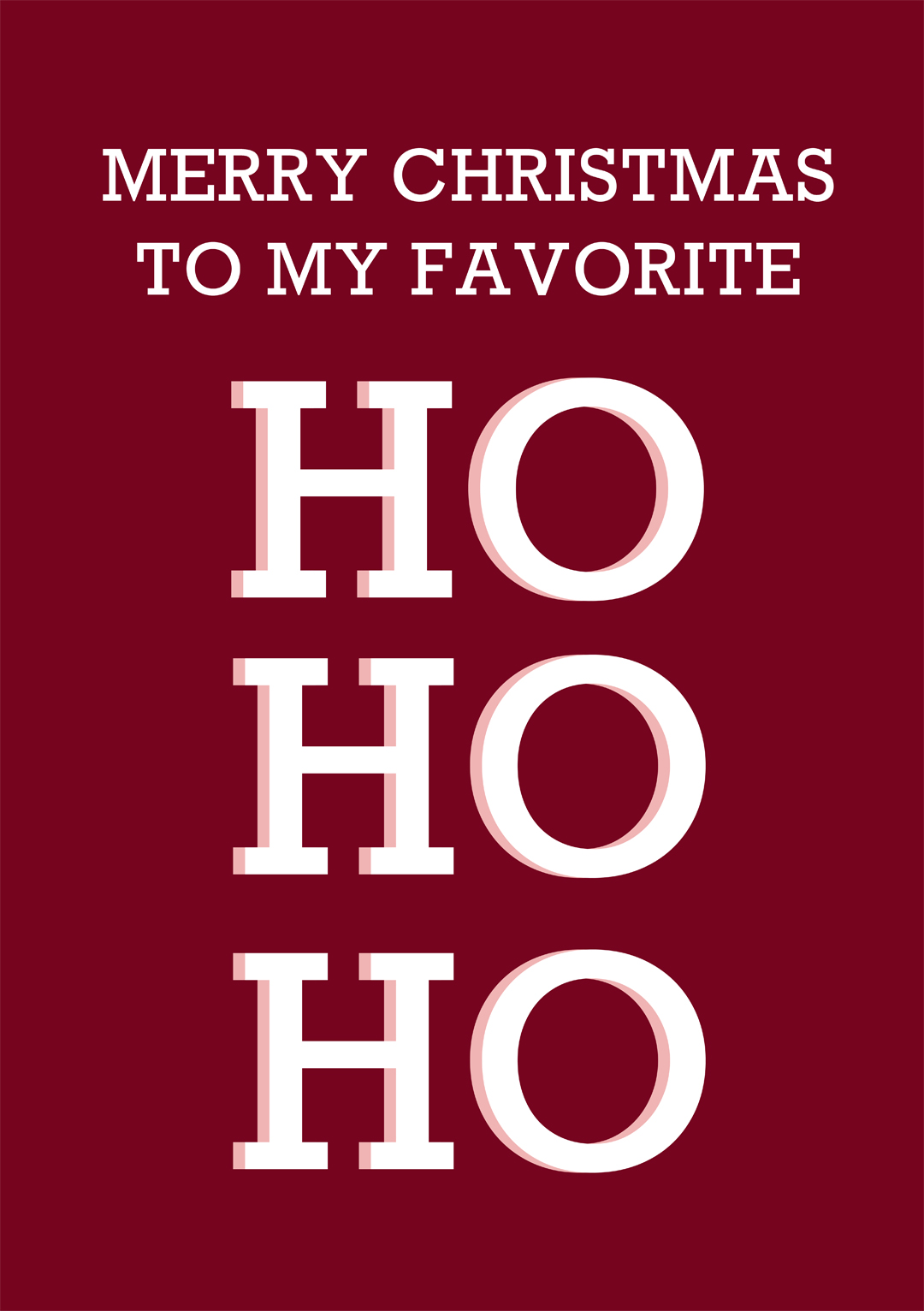 Merry Christmas To My Favourite Ho Ho Ho Red