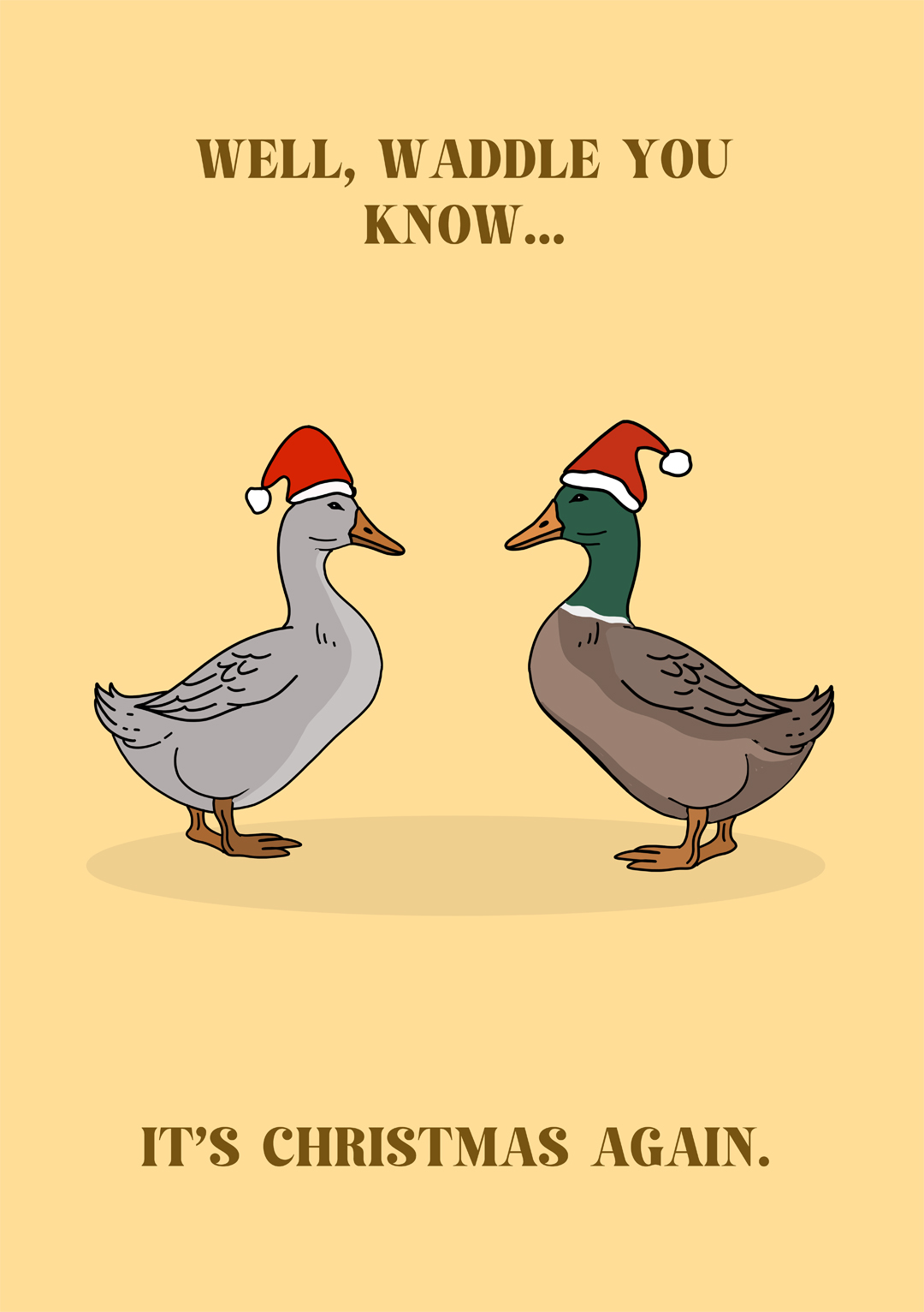 Waddle You Know it's Christmas Again