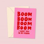 Boom Boom I Want You In My Room - Valentine's Day Card