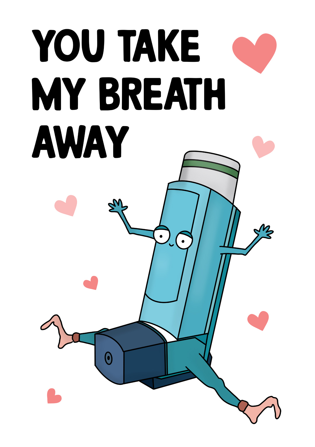 You take my breath away Valentines Card
