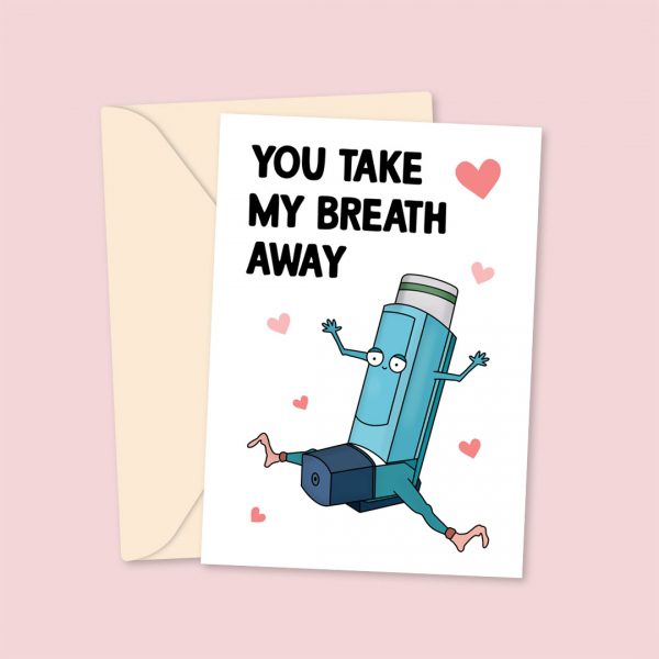 You take my breath away Valentines Card