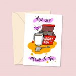 You Are My Cup Of Tea - Valentine's Day Card