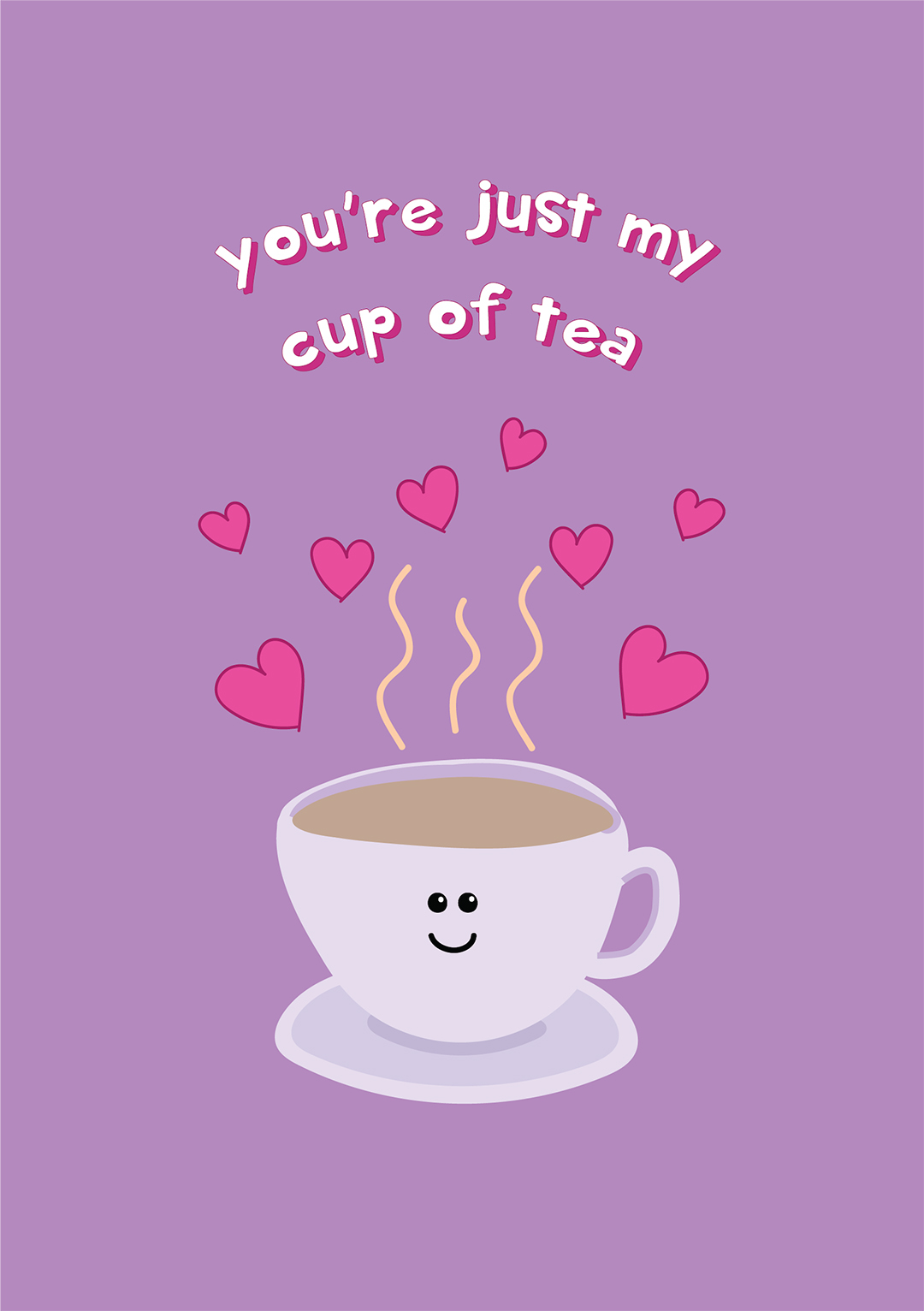 You're Just My Cup O Tea - Valentine's Day Card