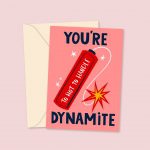 You're Dynamite - Valentine's Day Card