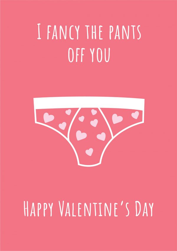 I Fancy The Pants Off You - Valentine's Day Card