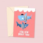 Fin-Kin' Bout You - Valentine's Day Card