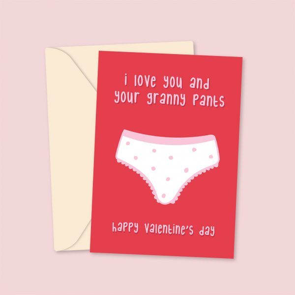 I Love You & You're Granny Pants - Valentine's Day Card