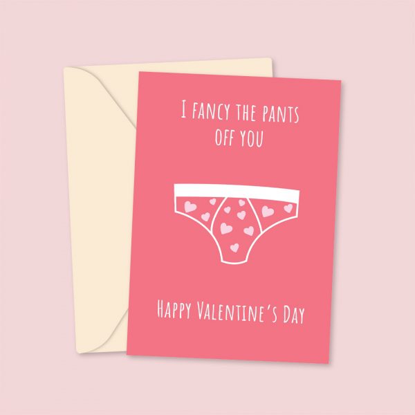 I Fancy The Pants Off You - Valentine's Day Card