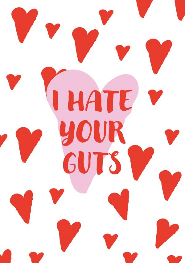I Hate Your Guts Valentine's Day Card