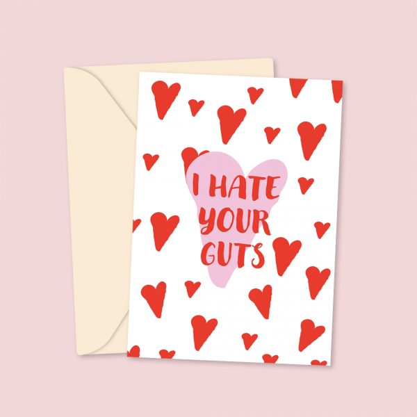I Hate Your Guts Valentine's Day Card