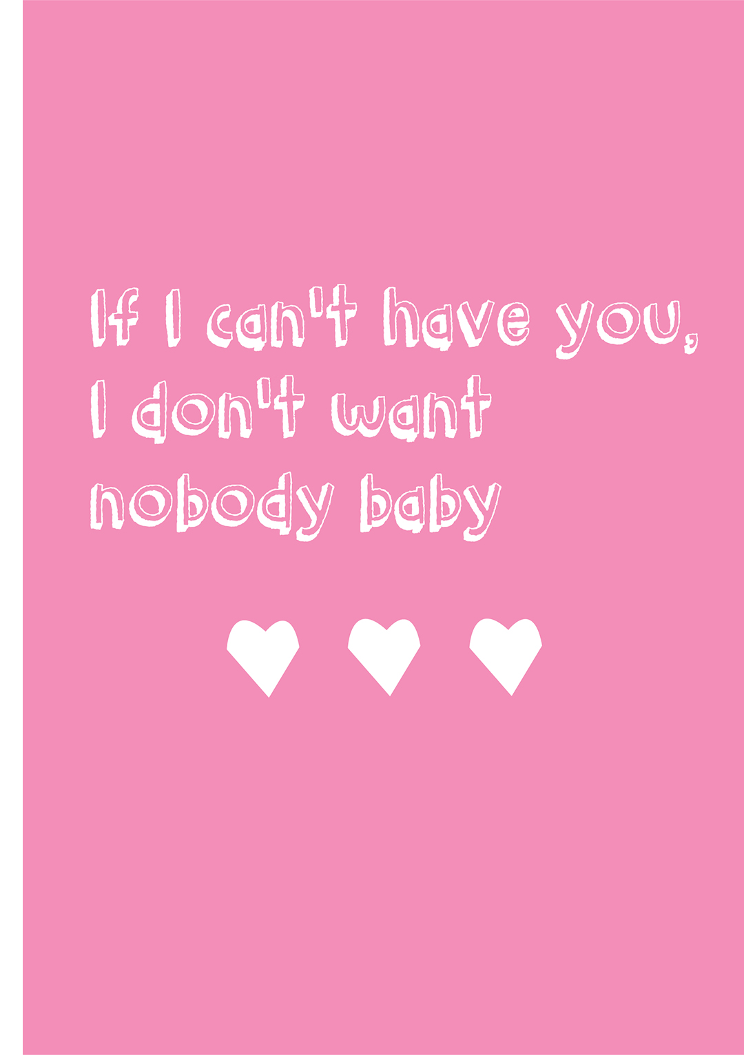 If I Cant Have You - Valentine's Day Card