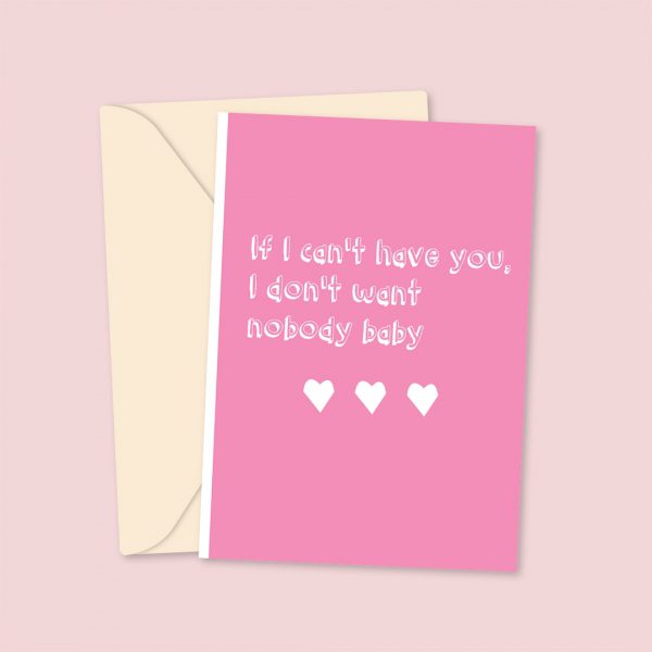 If I Cant Have You - Valentine's Day Card